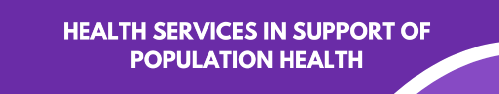 Health services in support of population health