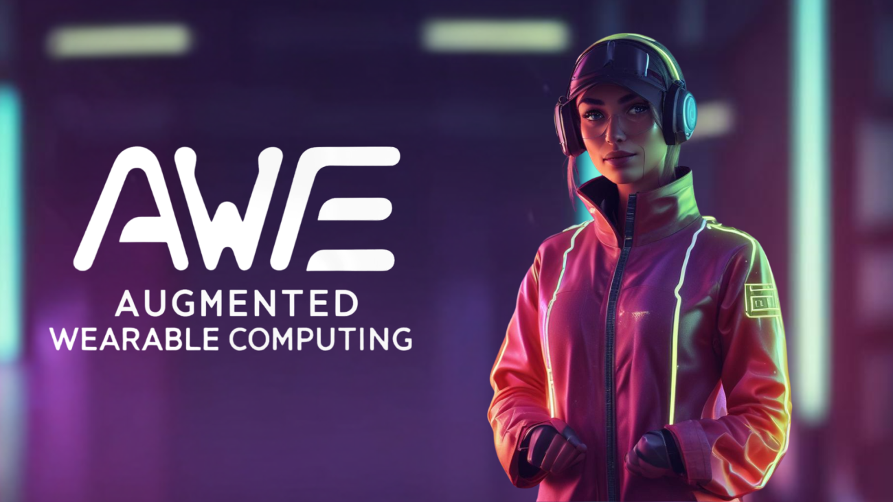 White text: AWE Augmented Wearable Computing. A person wearing headphones, smart glasses, and a pink jacket with sensors.